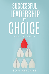 Successful Leadership by Choice