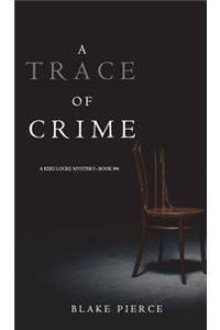 A Trace of Crime (a Keri Locke Mystery--Book #4)