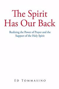 Spirit Has Our Back