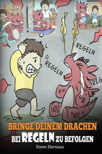 Bringe deinem Drachen bei Regeln zu befolgen