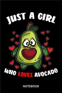 Just A Girl Who Loves Avocado - Notebook
