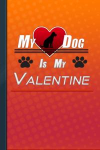 My Dog Is My Valentine