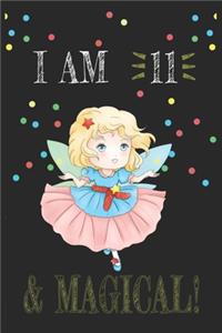 I AM 11 and Magical !! Fairy Notebook