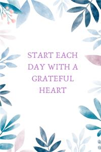 Start Each Day With A Grateful Heart