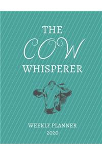 The Cow Whisperer Weekly Planner 2020