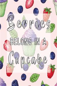 Berries belong in a Cupcake