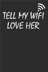 Tell My Wifi Love Her