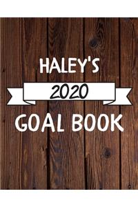 Haley's 2020 Goal Book: 2020 New Year Planner Goal Journal Gift for Haley / Notebook / Diary / Unique Greeting Card Alternative