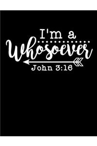 I'm a whosoever - John 3