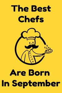 The Best Chefs Are Born In September