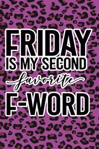 Friday Is My Second Favorite F-Word
