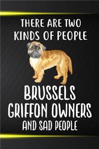 There Are Two Kinds Of People Brussels Griffon Owners And Sad People Gratitude Journal