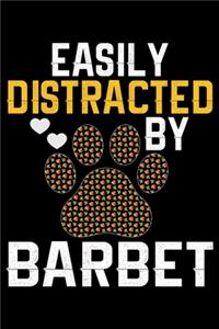 Easily Distracted by Barbet