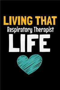 Living That Respiratory Therapist Life: Blank Lined Journal: Gift For Respiratory Therapist