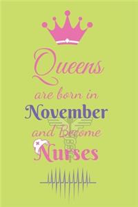 Queens are born in November and Become Nurses