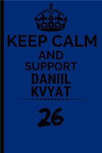 Keep Calm And Support Daniil Kvyat