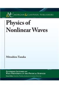 Physics of Nonlinear Waves