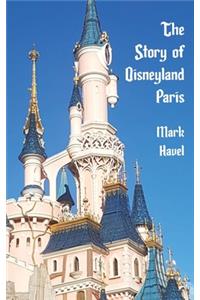 The Story of Disneyland Paris