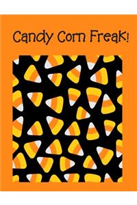 Candy Corn Freak!