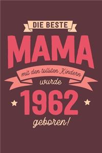 Die Beste Mama wurde 1962 geboren