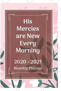 His Mercies are New Every Morning 2020 - 2021 Monthly Planner
