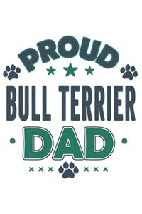Proud Bull Terrier Dad