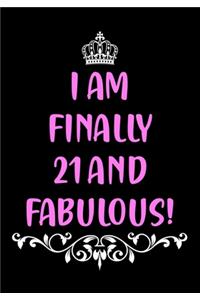 I Am Finally 21 and Fabulous!