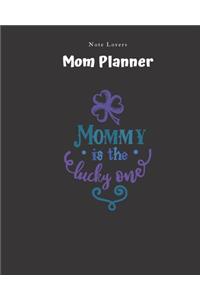 Mommy Is The Lucky One - Mom Planner
