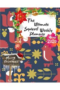 The Ultimate Merry Christmas Squirrel Weekly Planner Year 2020