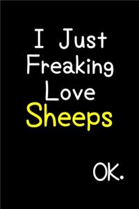 I Just Freaking Love Sheeps Ok.