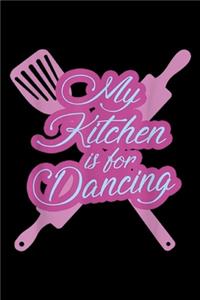 My Kitchen is For Dancing