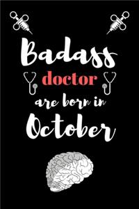 Bad ass doctor are born in October