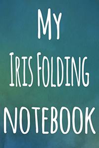 My Iris Folding Notebook