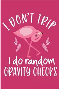I Don't Trip I Do Random Gravity Checks