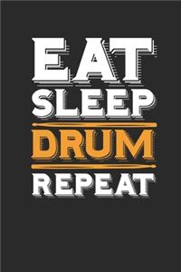 Eat Sleep Drum Repeat