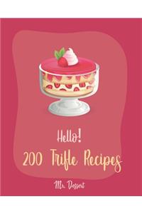 Hello! 200 Trifle Recipes