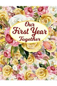 Our First Year Together