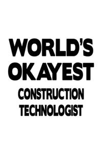 World's Okayest Construction Technologist