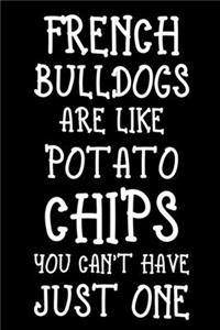 French Bulldogs Are Like Potato Chips You Can't Have Just