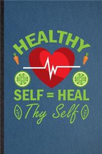 Healthy Self Heal Thy Self