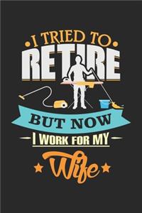 I Tried to Retire but Now I Work for My Wife