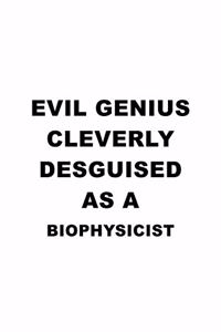 Evil Genius Cleverly Desguised As A Biophysicist