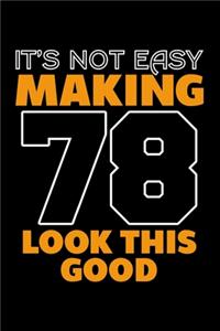 It's Not Easy Making 78 Look This Good