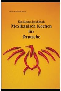 Mexikanisch Kochen für Deutsche