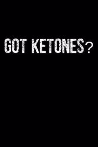 Got Ketones?