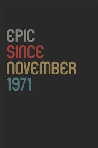 Epic Since 1971 November Notebook Birthday Gift: Lined Notebook / Journal Gift, 120 Pages, 6x9, Soft Cover, Matte Finish