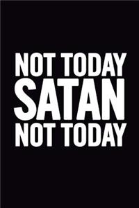 Not Today Satan