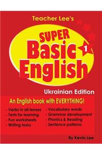Teacher Lee's Super Basic English 1 - Ukrainian Edition