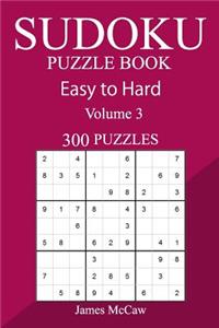 300 Easy to Hard Sudoku Puzzle Book