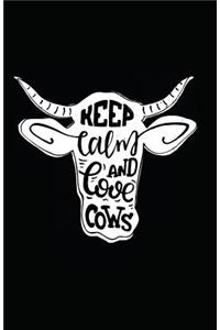 Keep Calm and Love Cows